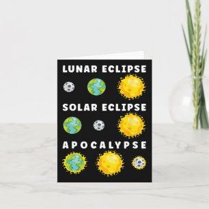 Lunar Solar Eclipse Apocalypse Astronomy Nerd Scie Card
