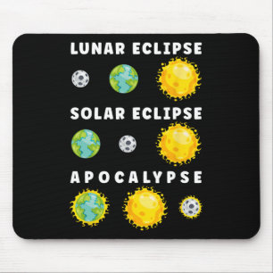 Lunar Solar Eclipse Apocalypse Astronomy Nerd Scie Mouse Pad