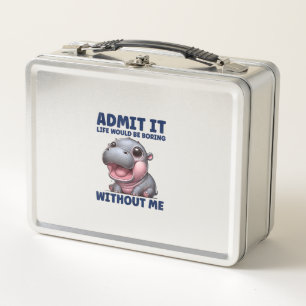 Lunch Box Admettre Que La Vie Serait Ennuyeux Sans Moi Drôle