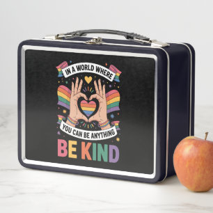 Lunch Box Dans un monde où vous pouvez être n'importe quoi,