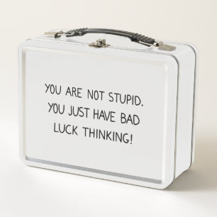 Lunch Box Drôle De Dire Que Pas Stupide Juste Mauvaise Chan