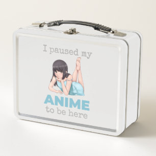 Lunch Box J'Ai Pause Mon Anime Pour Être Ici Otaku Japan An