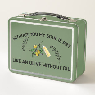 Lunch Box Sans vous l'âme est sèche comme une olive sans hui