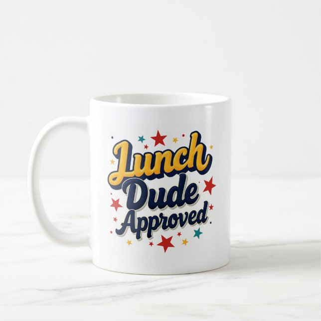 Lunch Dude Approved Coffee Mug (Left)