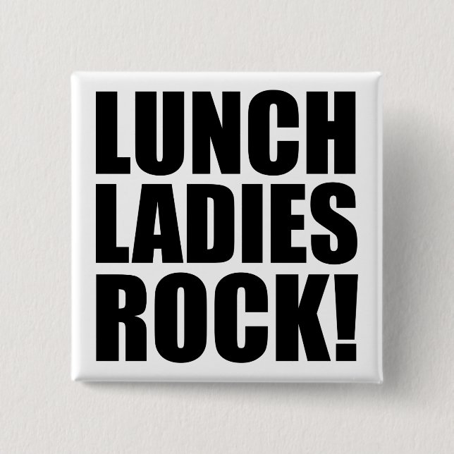 Lunch Ladies Rock 2 Inch Square Button (Front)