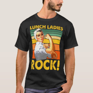Lunch Ladies Rock Cafeteria Worker  Lunch Lady T-Shirt