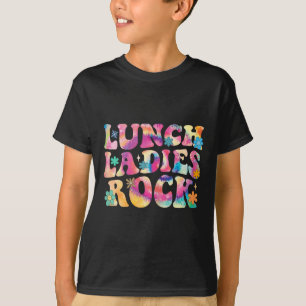 Lunch Ladies Rock Tie Dye Cafeteria Crew Groovy La T-Shirt