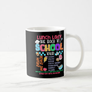 Lunch Lady Back To School Tour Cafeteria Crew Coffee Mug