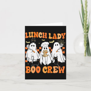 Lunch Lady Boo Crew Ghost Chef Funny Cafeteria Wor Card