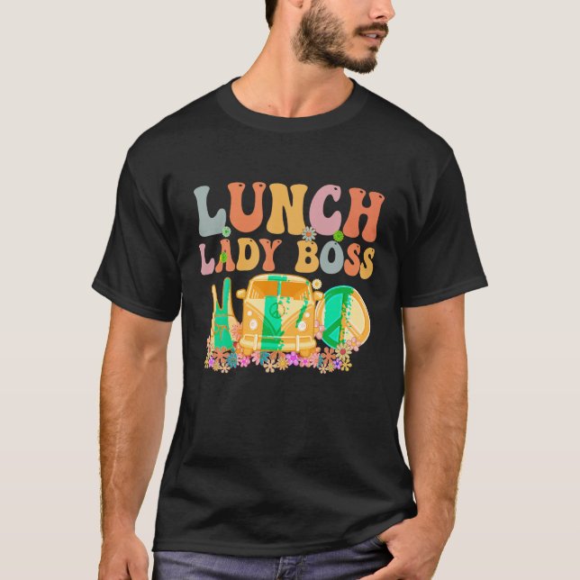 Lunch Lady Boss Week Groovy Appreciation Day For W T-Shirt (Front)