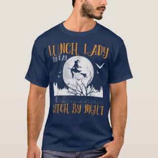 Lunch Lady By Day Witch By Night Women Halloween 2 T-Shirt