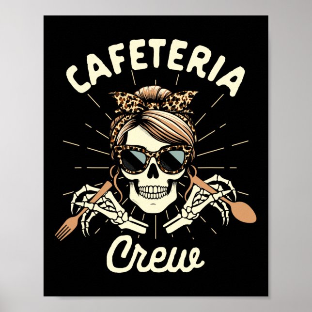 Lunch Lady Cafeteria Worker Squad Skeleton Cafeter Poster (Front)