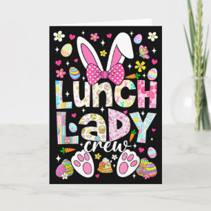 Lunch Lady Crew Funny Bunny Cafeteria Family Easte Card
