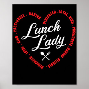 Lunch Lady Dedicated Loyal Kind Passionate Caring Poster