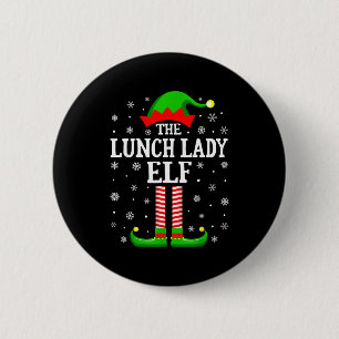 Lunch Lady Elf Funny Christmas Family Matching  2 Inch Round Button
