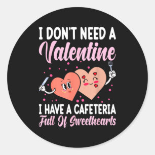 Lunch Lady Gift Co. Funny Valentine's Day - Black Classic Round Sticker