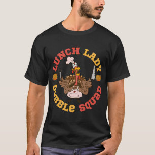Lunch Lady Gobble Squad Best Funny T-Shirt