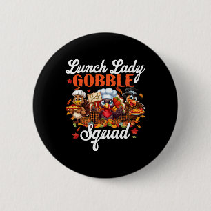 Lunch Lady Gobble Squad Turkey Pumpkin Happy Thank 2 Inch Round Button