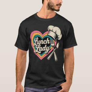 Lunch Lady Heart Cooking School Worker Cafeteria T-Shirt