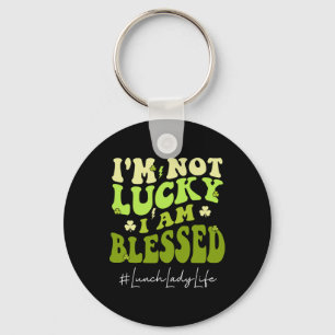 Lunch Lady I'm Not Lucky. I'm Blessed Groovy St Pa Keychain