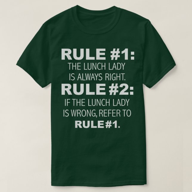 Lunch Lady Is Always Right, Never Wrong Funny 3718 T-Shirt (Design Front)