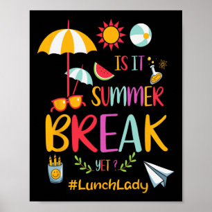 Lunch Lady Is It Summer Break Yet Last Day Of Scho Poster