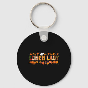 Lunch Lady Job Thanksgiving Fall Leaves Pumpkins F Keychain
