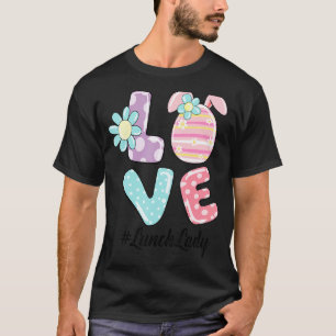 Lunch Lady Love Easter  Happy Easter Bunny Carrot T-Shirt