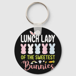 Lunch Lady Of The Sweetest Bunnies Easter Clroom S Keychain