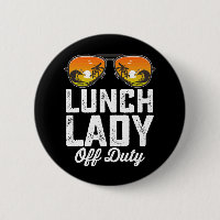 Lunch Lady Off Duty Sunglasses Last Day Of School