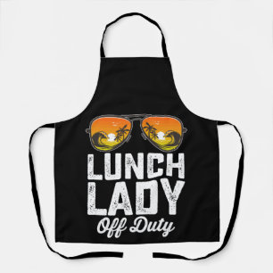 Lunch Lady Off Duty Sunglasses Last Day Of School Apron
