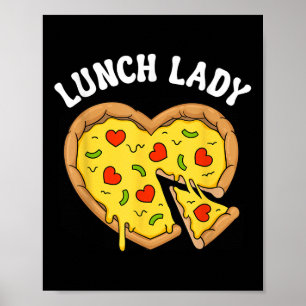Lunch Lady Pizza Heart School Cafeteria Worker Poster