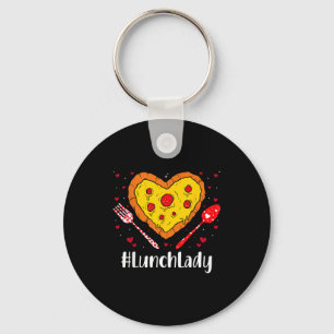 Lunch Lady Pizza Lover Funny Couple Happy Valentin Keychain