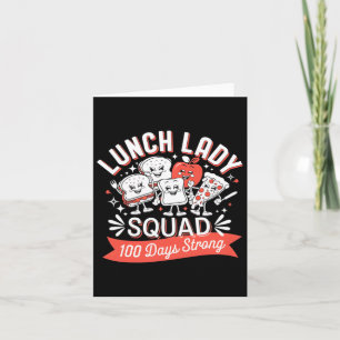 Lunch Lady Squad 100 Days Strong Funny School Desi Card