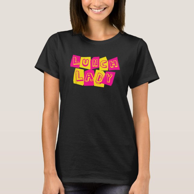 Lunch Lady Squad  Back to School Cafeteria Crew Re T-Shirt (Front)