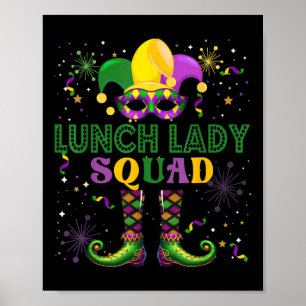 Lunch Lady Squad Mardi Gras Masked Proud Job Team  Poster