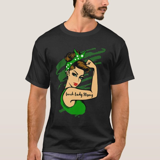 Lunch Lady Strong T-Shirt (Front)