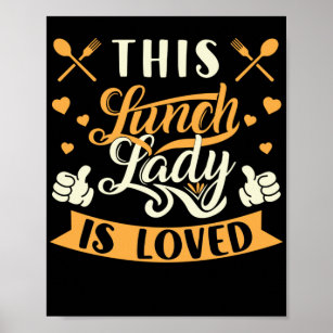 Lunch Lady This Lunch Lady Is Loved Lunch Lady Poster