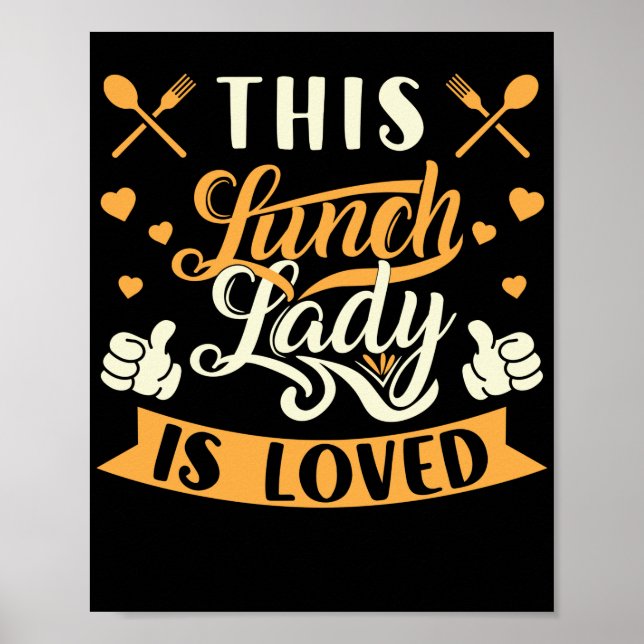 Lunch Lady This Lunch Lady Is Loved Lunch Lady Poster (Front)
