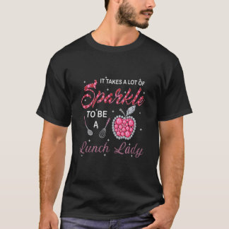 Lunch Lady Woman Cafeteria Worker Takes Sparkle Gi T-Shirt