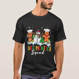 Lunch Monitor Squad Reindeer Snowman Gingerbread C T-Shirt