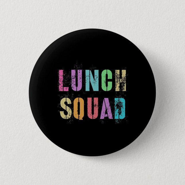 Lunch Squad Back To School Office Food Service Cre 2 Inch Round Button (Front)