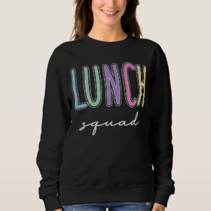 Lunch Squad Group Matching School Cafeteria Crew S Sweatshirt