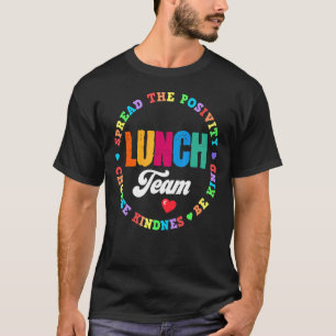 Lunch Team Group Squad Team Matching School Spirit T-Shirt