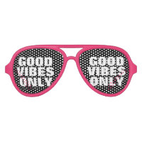 GOOD VIBES ONLY humoristique teintes de fête dans 