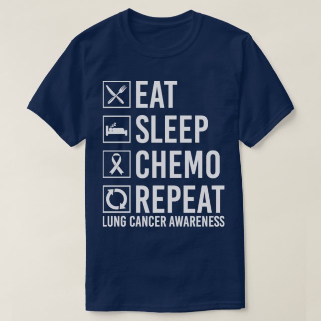 Lung Cancer Awareness Eat Sleep Chemo Repeat Gift T-Shirt (Design Front)