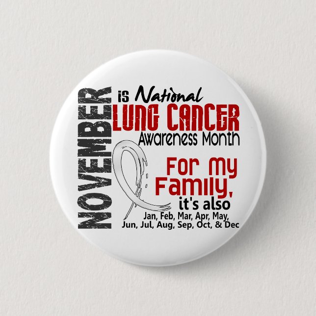 Lung Cancer Awareness Month For My Family 2 Inch Round Button (Front)