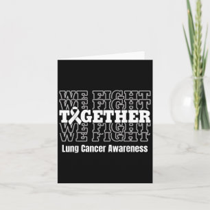 Lung Cancer Awareness Support We Fight White Ribbo Card