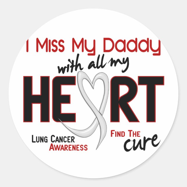 Lung Cancer I Miss My Daddy Classic Round Sticker (Front)