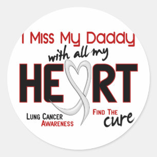 Lung Cancer I Miss My Daddy Classic Round Sticker